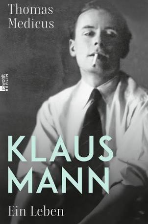 Thomas Medicus, Klaus Mann. Ein Leben
